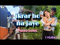 Ikrar Ho Na Jaye Kahin Pyar Ho Na Jaye Zinda Dill Vishal Full Video Song Hindi Song Love
