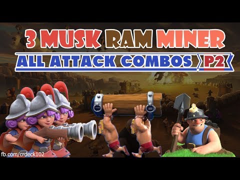 Three Musketeers Ram Miner Attack Combos Part 2 🎄🎄🎄 Clash Royale Three Musketeers Combos | CR Deck
