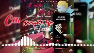 Persona X Meka British - Caught Up In Love (Kremlin Recordz)