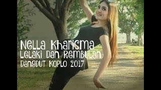 Nella Kharisma - Lelaki Dan Rembulan [Dangdut Koplo 2017]