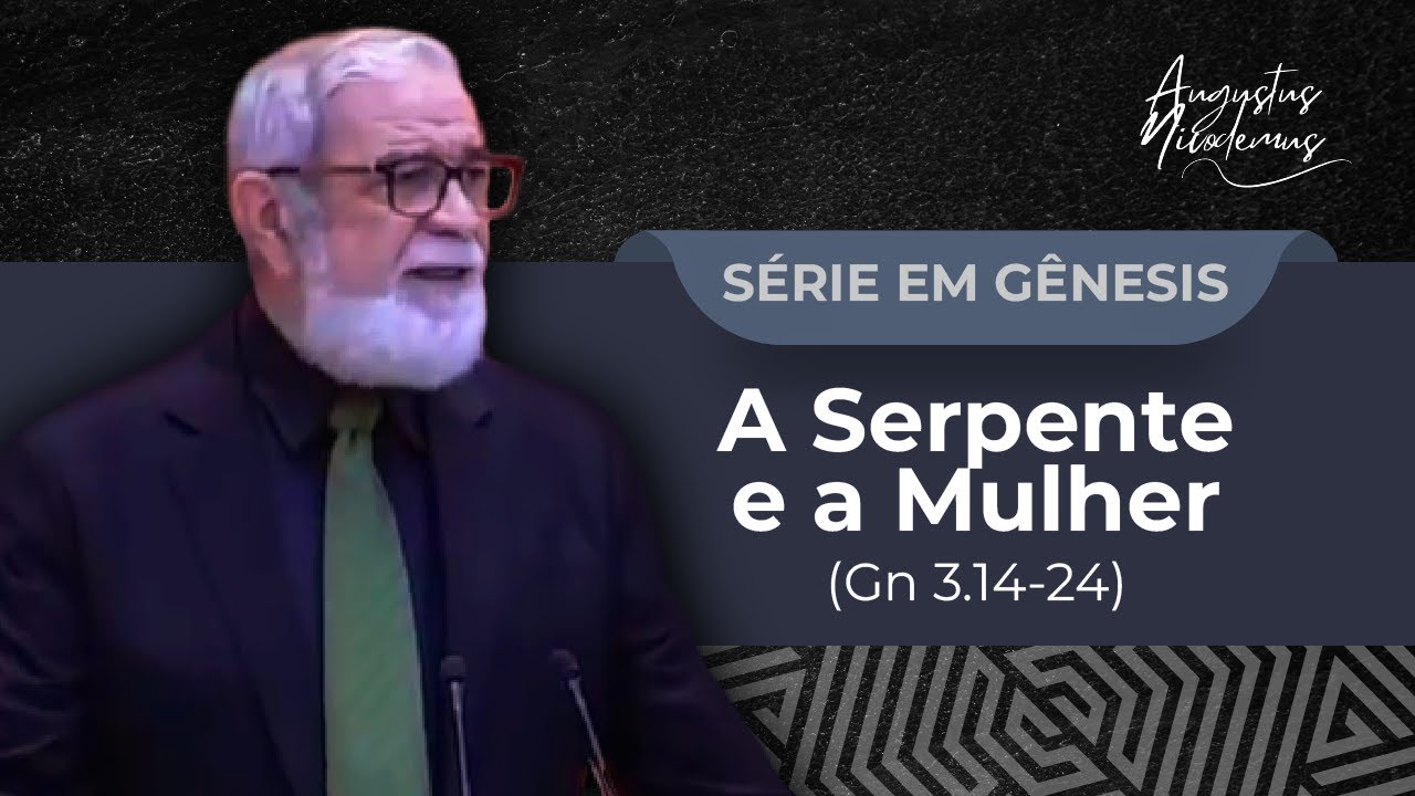 08. A Serpente e a Mulher (Gn 3.14-24)