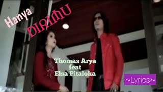 Download lagu HANYA DIRIMU || THOMAS ARYA feat ELSA PITALOKA || LYRICS @niakurniawati1413 mp3