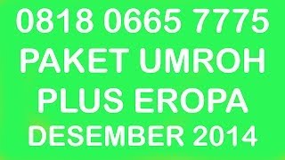 preview picture of video '081297806480 | Paket Umroh Plus Eropa | Harga Umroh Plus Eropa 2014'