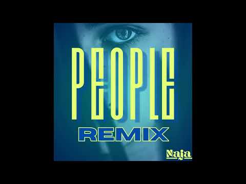 People (Libianca) - Naja REMIX