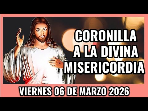 Coronilla a la Divina Misericordia de Hoy. Viernes 06 de Marzo 2026 - Misericordia