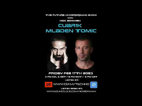 The Future Underground Show with Cubr1k (Cristian Varela), Mladen Tomic and Nick Bowman