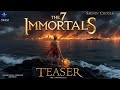 THE 7 IMMORTALS Teaser A SACHIN CHOULA FILM SACHIN CHOULA CINEMATIC UNIVERSE Viral Trending