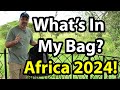 What's In My bag? Africa 2024 (cameras, lenses, accessories, computers, clothing, - it's ALL here!)