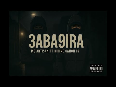 Mc Artisan - 3ABA9IRA Ft @didinecanon16.Officiel  (Prod By Ayabeats)