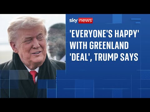 Donald Trump says 'everybody's very happy' with proposed Greenland 'deal'