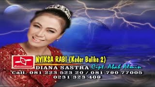 Download lagu Diana Sastra - Nyiksa Rabi | Keder Balike 2 (VCD KARAOKE HD) mp3