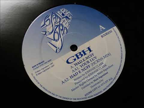 GBH - Had E Nuff (HCRNS Mix)