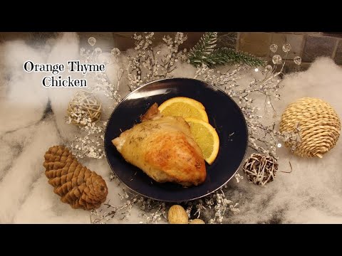 How to Make Orange Thyme Chicken (Fast and easy)