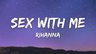 Rihanna - Sex With Me (Lyrics)