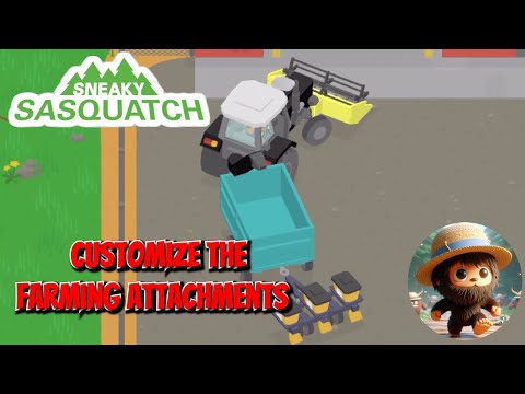 sneaky sasquatch - Customize your Farming attachments