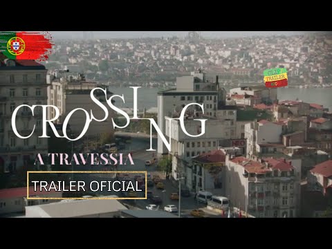 CROSSING - A TRAVESSIA | Trailer Legendado PT | Filme Europeu | Estreia 1 Agosto 2024
