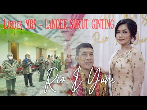 LANDEK SUKUT GINTING | MBS - RIO & YUNI | WEDDING KARO