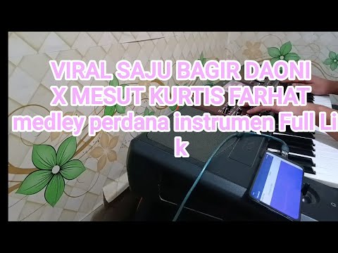 SAJU BAGIR Daoni x Farhat mesut kurtis instrumen Full Link