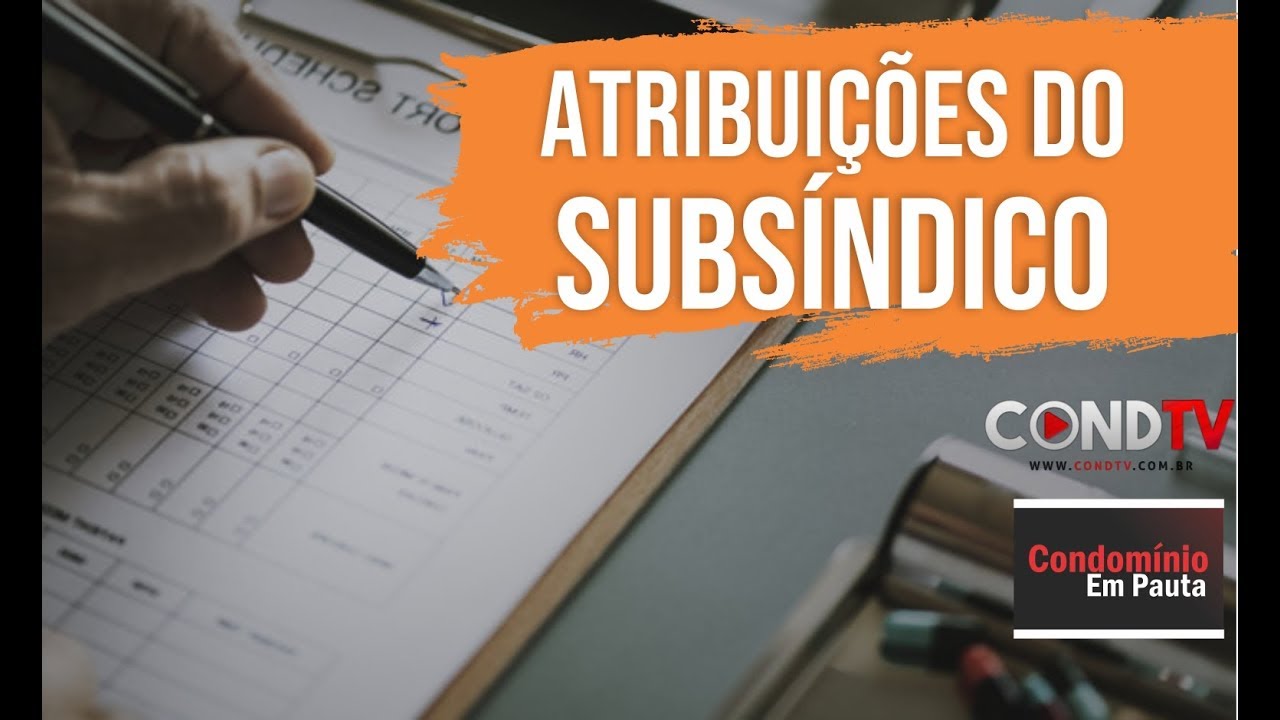 Quais são as atribuições do subsíndico?
