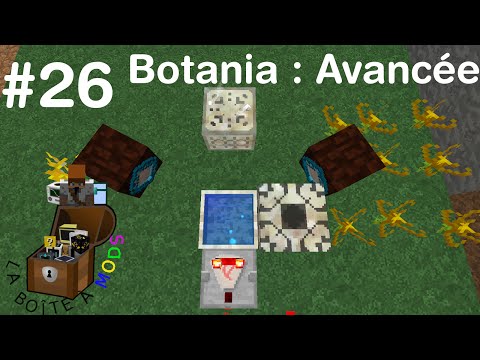 Botania : Avancée ! - Minecraft La Boîte à Mods Ep 26 - Minecraft modpack FTB fr