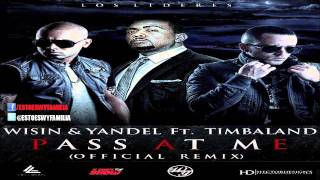Timbaland Ft. Wisin &amp; Yandel - Pass At Me (Remix) [Original]