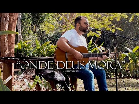Onde Deus Mora - J Victor Goulart