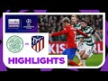 Celtic v Atletico Madrid | Champions League 23/24 | Match Highlights