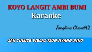 Download lagu KARAOKE KOYO LANGIT AMBI BUMI mp3