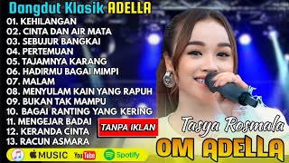 Download lagu TASYA ROSMALA - KEHILANGAN - DANGDUT TERPOPULER OM ADELLA mp3 Download lagu TASYA ROSMALA - KEHILANGAN - DANGDUT TERPOPULER OM ADELLA mp3
