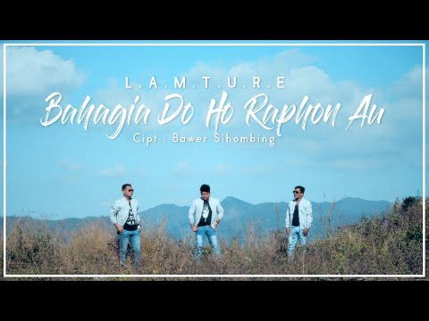 L.A.M.T.U.R.E - BAHAGIA DO HO RAPHON AU (Official Music Video)