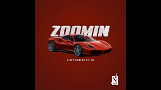 Tizzy Stackz - Zoomin (ft. LB)