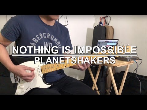 Nothing is Impossible - Planetshakers (Guitar Cover)