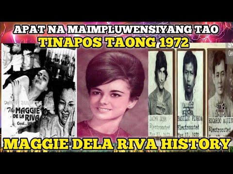 APAT NA MAIMPLUWENSIYANG TAO TINAPOS TAONG 1972 MAGGIE DELA RIVA HISTORY
