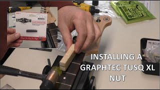 Video thumbnail for How to Install a Graphtec Tusq XL nut... on a Yamaha Pacifica Guitar (or most other models). by Manotick StringWorks