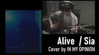 【COVER】Alive / Sia by IN MY OPINION