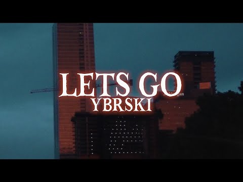 YBR SKII - Let's Go (Official Video)