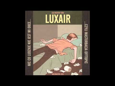 Luxair - Nic co ludzkie nie jest mi obce, czyli masturbacja offtopic