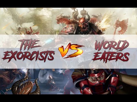 The Exorcists (Iron Hands Rules) vs World Eaters - Warhammer 40k