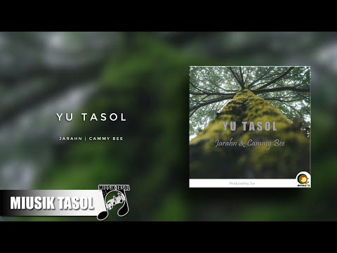 Jarahn & Cammy Bee - Yu Tasol