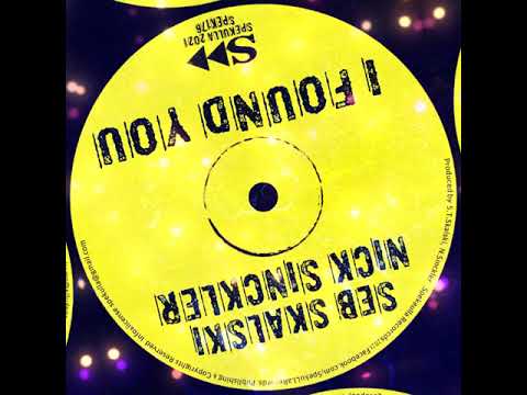 Seb Skalski ft. Nick Sinckler - I Found You (Radio Mix)