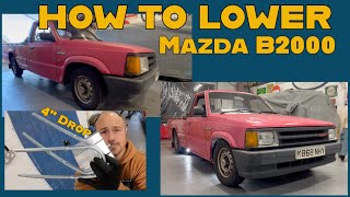 How to lower Mazda B2000 / B2500 4”| in 15 min
