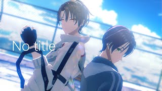 Download lagu 【にじさんじMMD】 No title【加賀美ハヤト】【剣持刀也】 mp3