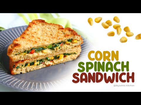 Spinach and corn sandwich - No onion no garlic sandwich recipe
