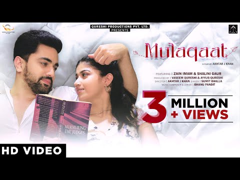 Mulaqaat (Official Video) | Zain Imam | Shalini Gaur | Sumit B | Bhanu P | Latest Hindi Song 2022