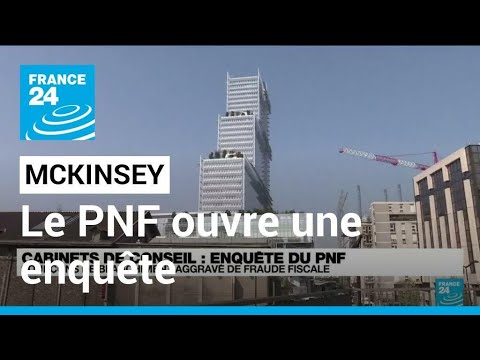 Le PNF ouvre une enquête sur les pratiques d'"optimisation fiscale" du cabinet McKinsey