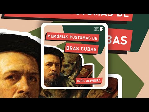 Episódio 40 - Memóriaspóstumas de Brás Cubas, by Inês Oliveira