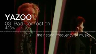 Yazoo - 03. Bad Connection 432hz / 423hz taken from &quot;Upstairs At Eric&#39;s&quot; Album (1982)