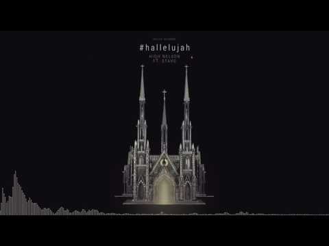 High Nelson - Hallelujah feat. Stavo