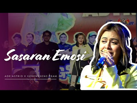 SASARAN EMOSI || LIVE ADE ASTRID X GERENGSENG TEAM
