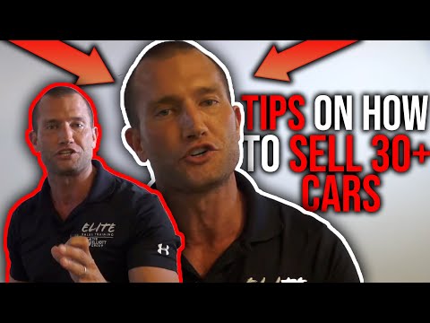 Car Salesman Gives Tips On How to Sell 30+ Cars Per Month